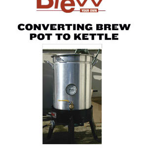 Convert Brew Pot to Kettle